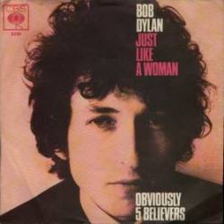 Bob Dylan : Just Like a Woman